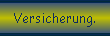 Versicherung.