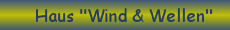Klicken Sie hier und besichtigen das Ferienhaus Wind und Wellen in Lauterbach auf Rügen!